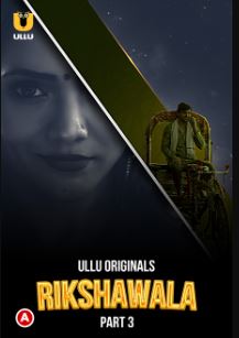 Rikshawala Part 3 2023 Hindi Ullu Web Series Download 480p 720p 1080p Filmy4Wap Filmyzilla